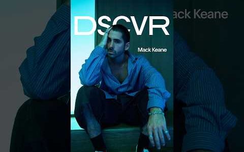 Mack Keane “Shadows” | Vevo DSCVR